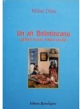 Mihai Dinu - Un alt Bolintineanu - Ganduri despre natura poeziei (semnata) (Editia: 2010)