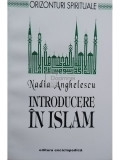 Nadia Anghelescu - Introducere &icirc;n Islam (editia 1993)