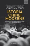 Cumpara ieftin Istoria Chinei Moderne, Jonathan Fenby - Editura Humanitas