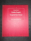 JAMAS L. MONROE - CARDIAC SURGERY. CONGENITAL HEART DISEASE (1984), Alta editura