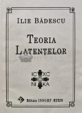 Teoria Latentelor, Ilie Badescu, 1997, 338 pagini, Filosofie, Coperta Brosata, Stare Buna