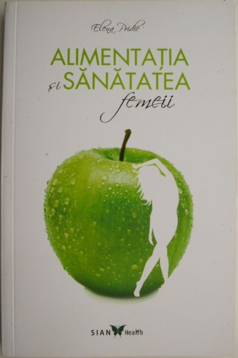 Alimentatia si sanatatea femeii &ndash; Elena Pridie
