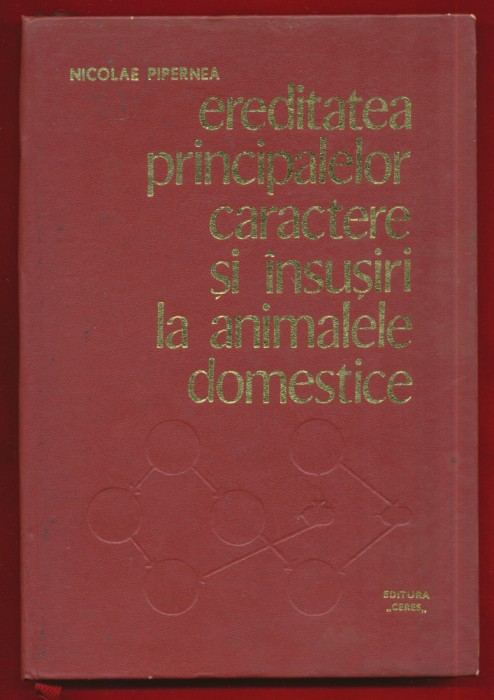 N Pipernea &quot;Ereditatea principalelor caractere si insusiri la animale domestice&quot;