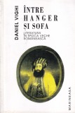 Daniel Vighi - Intre hanger si sofa. Literatura in epoca veche romaneasca