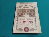 MĂNĂSTIREA COMANA &Icirc;NTRE ISTORIE ȘI LEGENDĂ *ARHIMANDRIT MIHAIL MUSCARIU /2017 *5