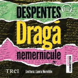Cumpara ieftin Dragă nemernicule - Audiobook - Virginie Despentes