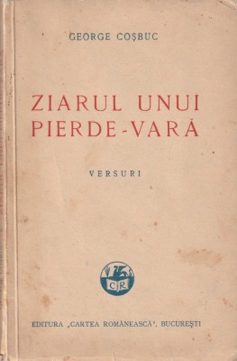GEORGE COSBUC - ZIARUL UNUI PIERDE-VARA ( 1928 ) foto