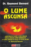 Cumpara ieftin Dr. Raymond Bernard O lume ascunsa Carti 221 pagini romana brosata 2000 Aldo Press