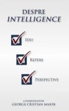 Cumpara ieftin Despre intelligence. Idei. Repere. Perspective/George Cristian Maior