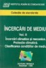 Incercari de mediu, Volumul La II-lea