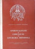 SPIRITUALITATE SI COMUNIUNE IN LITURGHIA ORTODOXA-DUMITRU STANILOAE-279537