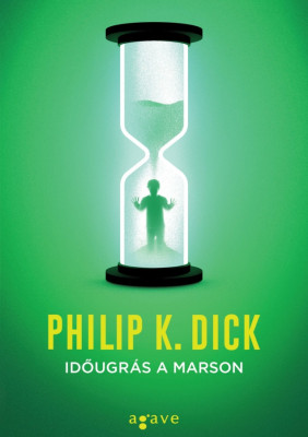 Időugr&amp;aacute;s a Marson - Philip K. Dick foto