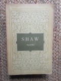 TEATRU de G. SHAW ,1956 cuprinde piesele PROFESIUNEA DOAMNEI WARREN ,UCENICUL DIAVOLULUI , MAIORUL BARBARA , PYGMALION , CARUTA CU MERE