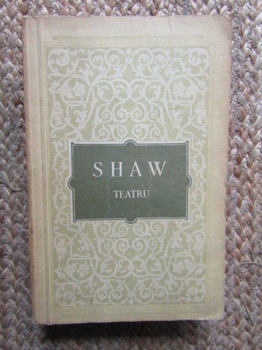 TEATRU de G. SHAW ,1956 cuprinde piesele PROFESIUNEA DOAMNEI WARREN ,UCENICUL DIAVOLULUI , MAIORUL BARBARA , PYGMALION , CARUTA CU MERE