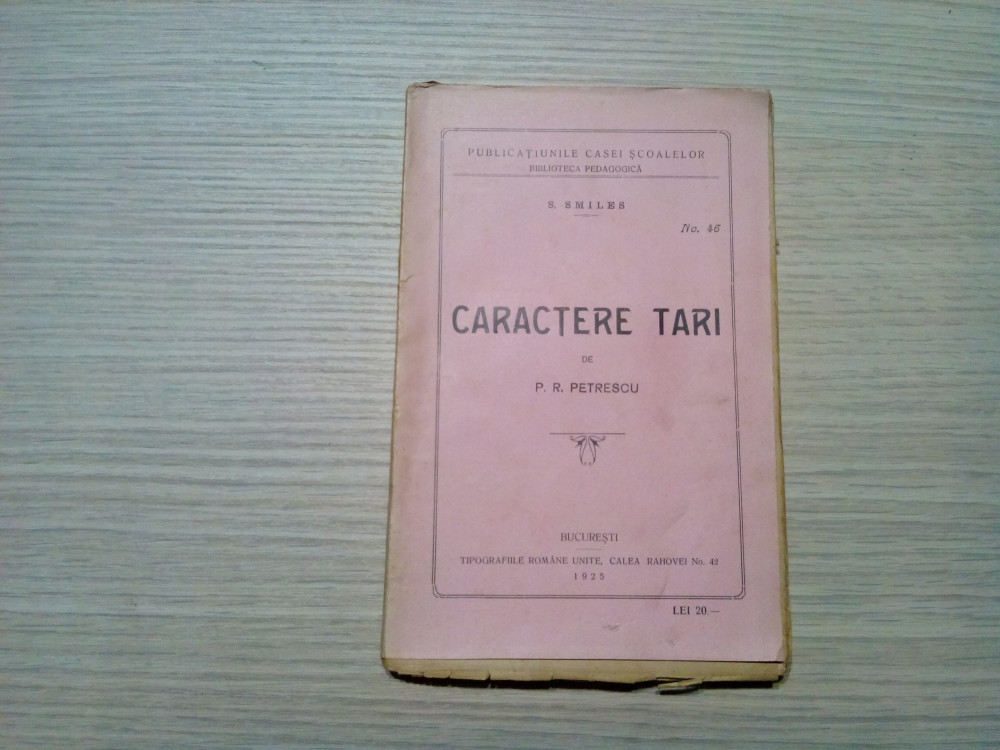CARACTERE TARI - P. R. Petrescu - Editura Casa Scoalelor, 1925, 112 p. |  Okazii.ro