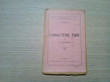 CARACTERE TARI - P. R. Petrescu - Editura Casa Scoalelor, 1925, 112 p.