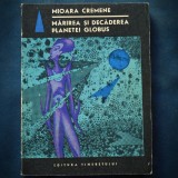 MARIREA SI DECADEREA PLANETEI GLOBUS - MIOARA CREMENE