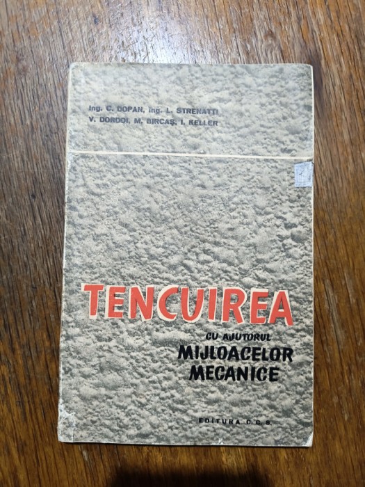 Tencuirea cu ajutorul mijloacelor mecanice - Ing. C. Dopan / R6P4F