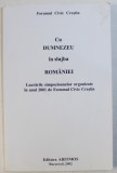 CU DUMNEZEU IN SLUJBA ROMANIEI - LUCRARILE SIMPOZIOANELOR ORGANIZATE IN ANUL 2001 DE FORUMUL CIVIC CRESTIN , 2002