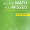 All the Math You Missed: (but Need to Know for Graduate School)