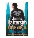 James Patterson - Run from your life &amp; Michael Ledwidge - 112000