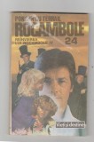 bnk ant Ponson du Terrail - Rocambole 24 . Dramele Parisului . Reinvierea lui Rocambole