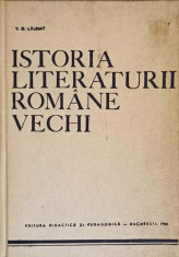 ISTORIA LITERATURII ROMANE VECHI PARTEA A III-A-I.D. LAUDAT foto