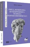 Omul, societatea si crestinismul in epoca postmodernismului - Marius Andreescu