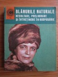 Vadim Nesterov - Blanurile naturale. Recoltare, prelucrare si intretinere