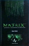 Matrix: Stiinta, Filozofie si Religie - Glenn Yeffeth, Amaltea, Filosofie, Religie, Stiinta, Coperta Brosata
