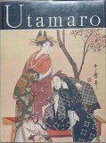 Utamaro. Album de Arta - Nina Stanculescu, Meridiane 1976, Colectia Clasicii Picturii Universale, Hardcover