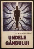UNDELE GANDULUI Manual Practic de TELEPATIE Provocata &ndash; dr. Albert Leprince 117+23+1 pag ilustrata, 1995 Stare foarte buna Cateva adnotari in creion