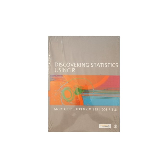 Discovering Statistics Using R &ndash; Andy Field, Jeremy Miles, Zoe Field