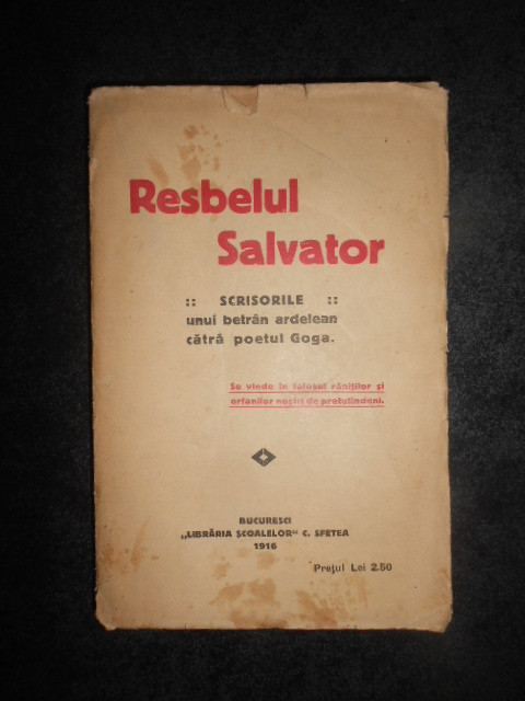 RESBELUL SALVATOR. SCRISORILE UNUI BETRAN ARDELEAN CATRA POETUL GOGA (1916)