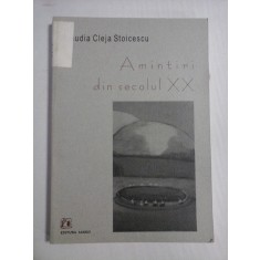 AMINTIRI DIN SECOLUL XX - Claudia Cleja-Stoicescu