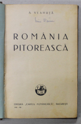 ROMANIA PITOREASCA de A. VLAHUTA , 1935 foto