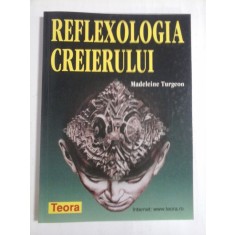 REFLEXOLOGIA CREIERULUI - MADELEINE TURGEON