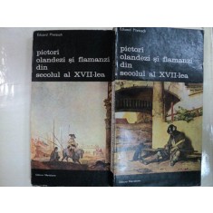PICTORI OLANDEZI SI FLAMANZI DIN SEC. AL XVII LEA -BUC.1978- VOL.I-II