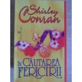 IN CAUTAREA FERICIRII-SHIRLEY CONRAN-235699