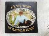 Kalmar Magda Itt Hagytak Az almok album disc vinyl lp muzica populara ungureasca, VINIL