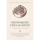 Oknyomoz&oacute; csillag&aacute;szat - Szemelv&eacute;nyek Johannes Kepler főbb műveiből tudom&aacute;nyt&ouml;rt&eacute;neti tanulm&aacute;nyokkal - Vass&aacute;nyi Mikl&oacute;s