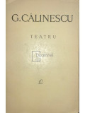 G. Călinescu - Teatru (editia 1965)