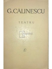 G. Calinescu - Teatru (Editia: 1965) foto