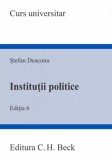 Instituții politice - Paperback brosat - Ştefan Deaconu - C.H. Beck