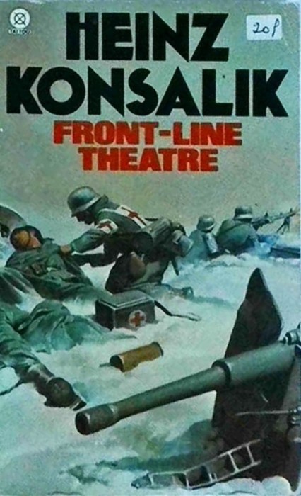 Heinz Konsalik - Front-Line theatre