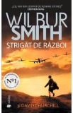 Strigat de razboi - Wilbur Smith, David Churchill