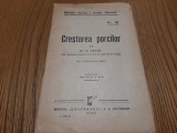 CRESTEREA PORCILOR - M. Gatan -Biblioteca Agricola nr. 62, 1944, 48 p.