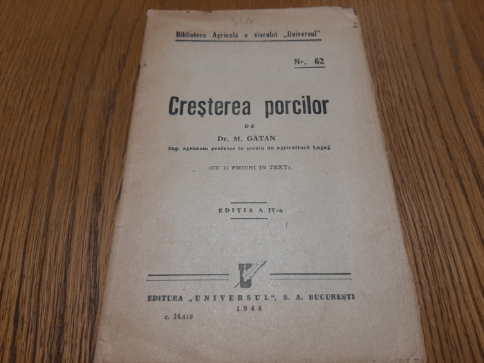 CRESTEREA PORCILOR - M. Gatan -Biblioteca Agricola nr. 62, 1944, 48 p.