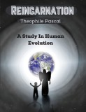 Reincarnation: A Study In Human Evolution