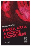 Marea arta a micilor escrocherii | Sophie Endelys, Lebada Neagra